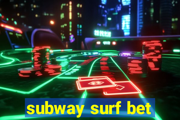 subway surf bet